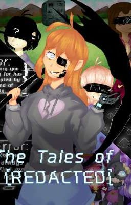 The Tales of [REDACTED]