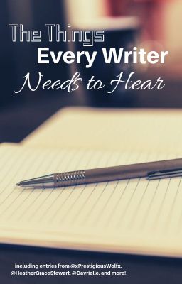 The Things Every Writer Needs to Hear