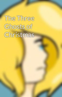 The Three Ghosts of Christmas