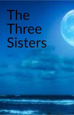 The Three Sisters (role-play open)