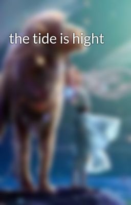 the tide is hight
