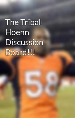 The Tribal Hoenn Discussion Board!!!