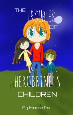 The Troubles of Herobrine's Children