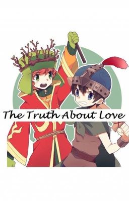 The Truth About Love (Stan x Kyle)