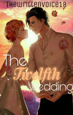 The Twelfth Wedding - When Love is reborn