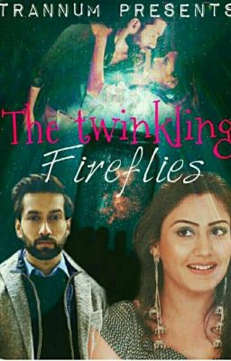 ..THE TWINKLING FIREFLIES..~• A Shivika One Shot•~(completed) ✔