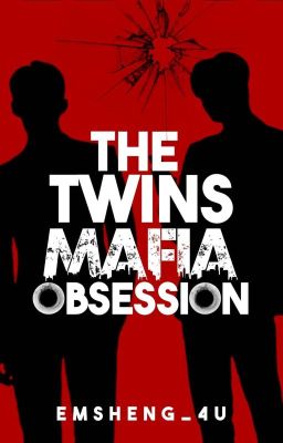 THE TWINS MAFIA OBSESSION 