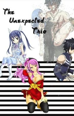 The Unexpected Trio {Gruvia Fanfic}