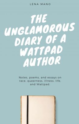 The Unglamorous Diary Of A Wattpad Author