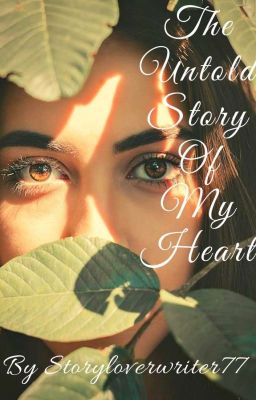 The Untold Story Of My Heart