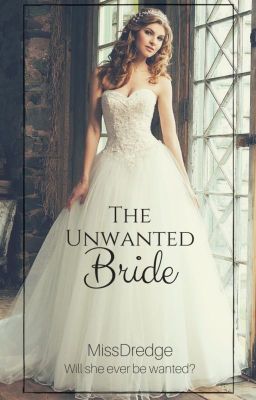 The Unwanted Bride (The Billionaire's Bride Book 1) (completed) ✔️