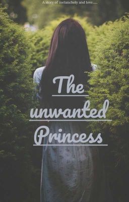 The Unwanted Princess 