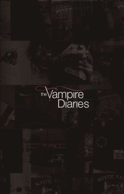 [The Vampire diaries - Nhật ký ma cà rồng]