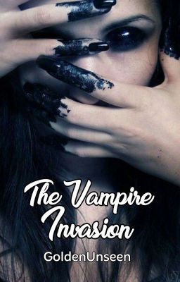 The Vampire Invasion  [ Completed ]