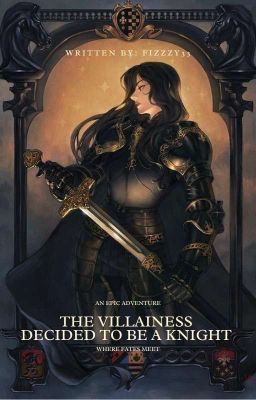 The Villainess Decided To Be A Knight