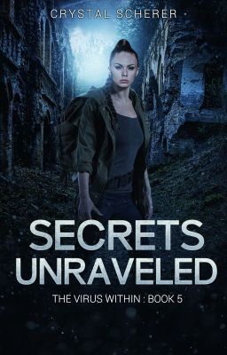 The Virus Within: Secrets Unraveled (Book 5)