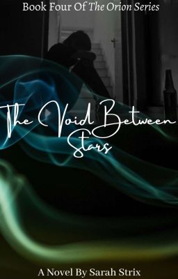 The Void Between Stars: Book 4 Of The Orion Series