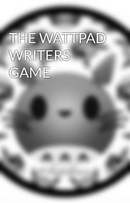 THE WATTPAD WRITERS GAME