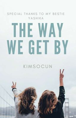 The Way We Get By