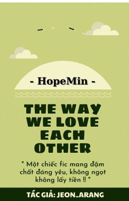 The way we love each other || HopeMin 