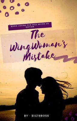 The Wing Woman's Mistake