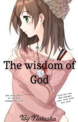 The Wisdom Of God