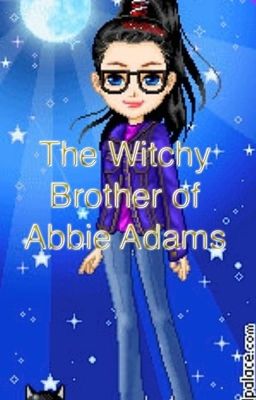 The Witchy Brother of Abbie Adams