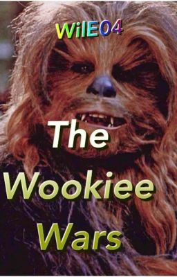 The Wookiee Wars