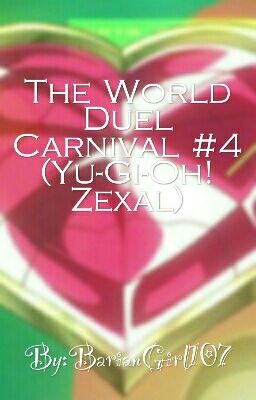 The World Duel Carnival #4 (Yu-Gi-Oh! Zexal)