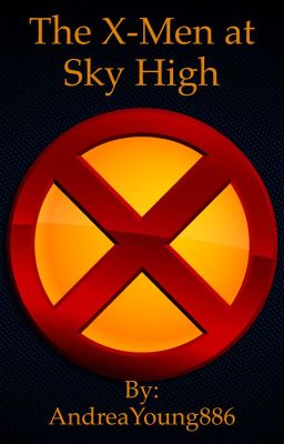 The X-Men at Sky High