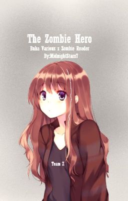 The Zombie Hero { Bnha Various x Zombie Reader}