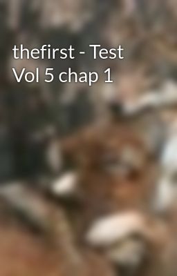 thefirst - Test Vol 5 chap 1