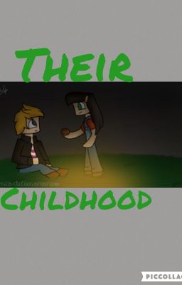 Their Childhood (COMPLETED)