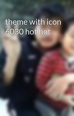 theme with icon 6030 hot hot