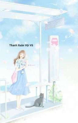 [Thi×Vỹ] Thanh Xuân Vội Vã