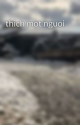 thich mot nguoi