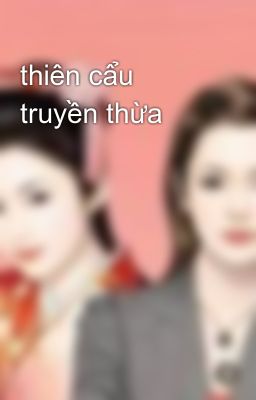 thiên cẩu truyền thừa