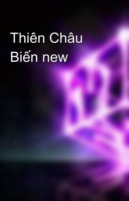 Thiên Châu Biến new