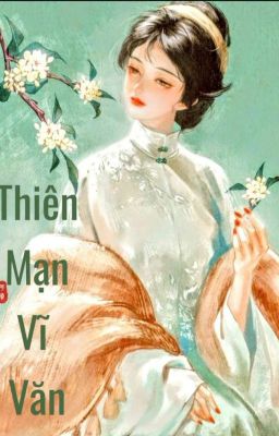 Thiên Mạn Vĩ Văn - Phong Lan (Triều Trần) 