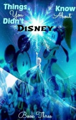 Things You Didn't Know About Disney: Book III