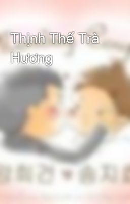 Thịnh Thế Trà Hương