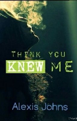 Think You Knew Me [J.M] (Currently Under Editing) 