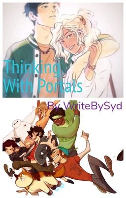 Thinking With Portals (Percy Jackson and Big Hero Six crossover)