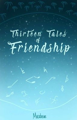 Thirteen Tales Of Friendship