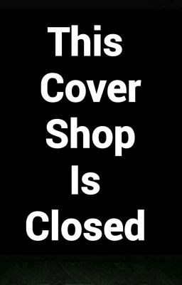 This Cover Shop Is (CLOSED)