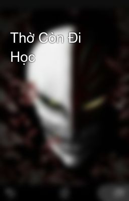 Thờ Còn Đi Học