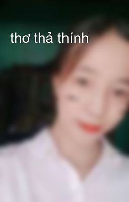 thơ thả thính