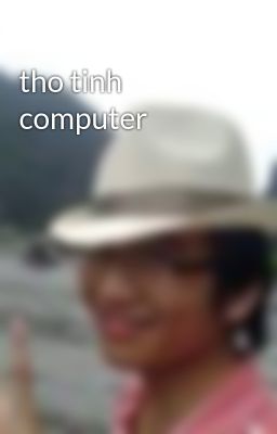 tho tinh computer