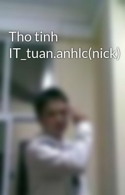 Tho tinh IT_tuan.anhlc(nick)