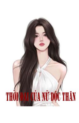 Thời đại của nữ độc thân